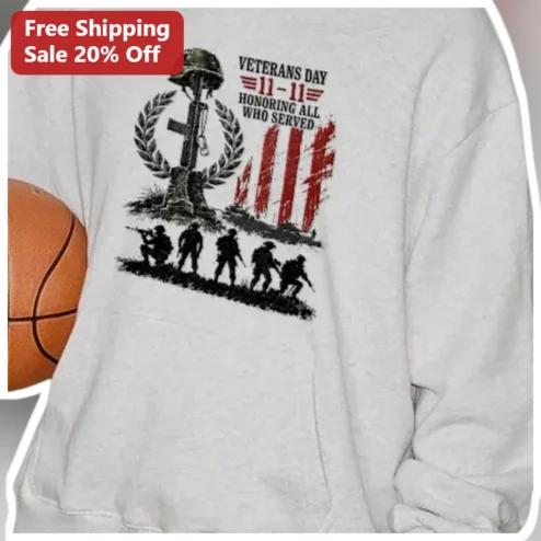 Veterans Day 11-11 Honoring All Who Served Sweatshirt Patriotic Military Tribute Gift available at our Chicago, Illinois warehouse