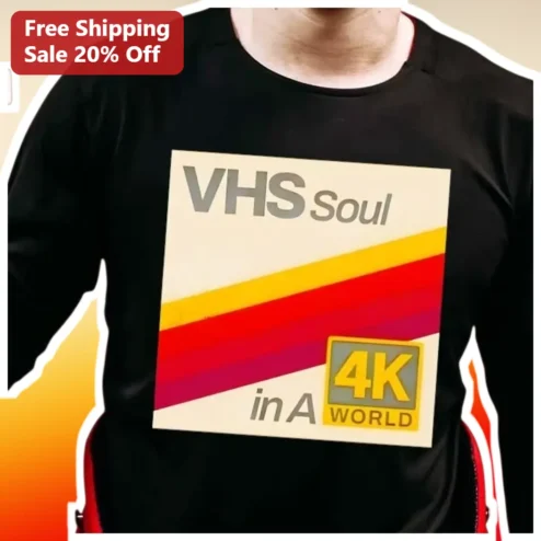 VHS Soul in A 4K WORLD Retro Nostalgia Graphic Tee for Men Women