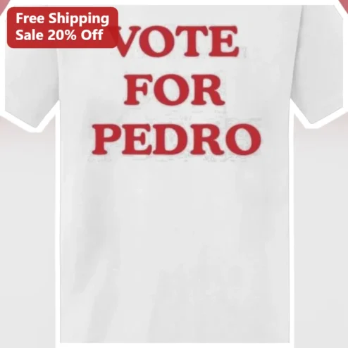 Vote For Pedro Napoleon Dynamite Tee Funny Retro Movie Quote Shirt Gift