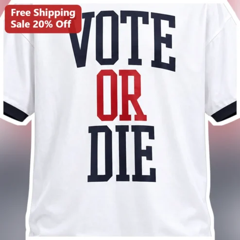 Vote Or Die T-Shirt Political Voting Rights Graphic Tee for Men Women Election Day available at our Chicago, Illinois warehouse