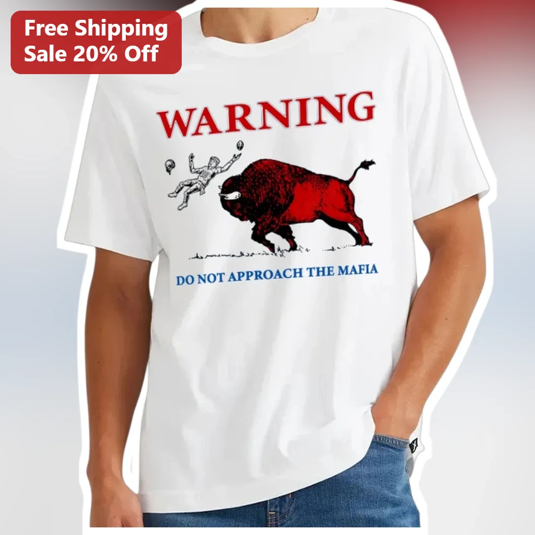 WARNING DO NOT APPROACH THE MAFIA Funny Buffalo Bills Football Player Graphic Tee
