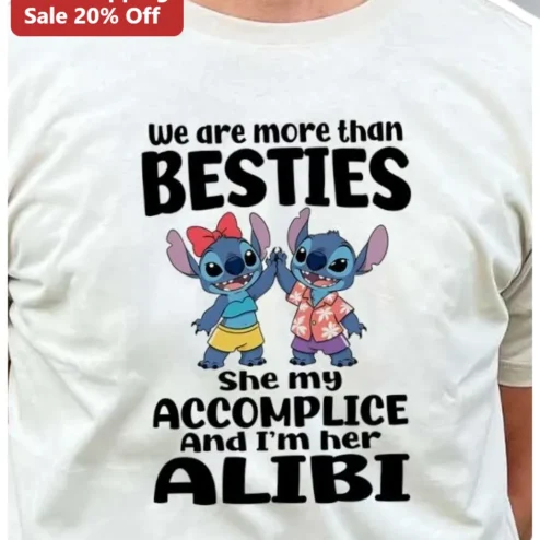 We Are More Than Besties She My Accomplice And I'm Her Alibi Stitch Graphic Tee