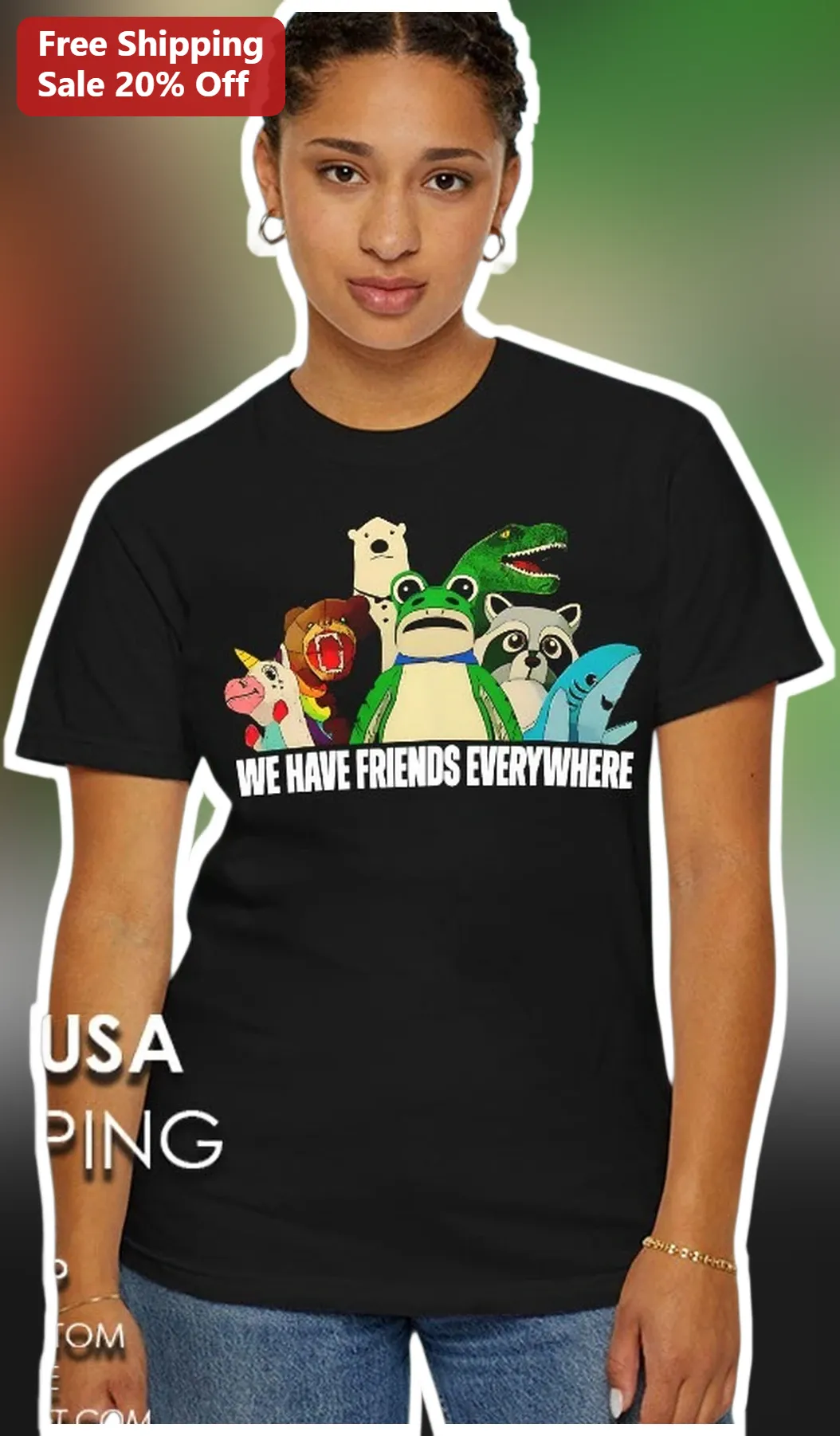 We Have Friends Everywhere Cartoon Animal Group Tee Funny Wildlife Graphic Shirt