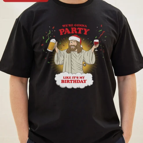 We're Gonna Party Like It's My Birthday Jesus Graphic Tee Funny Christmas Birthday Gift