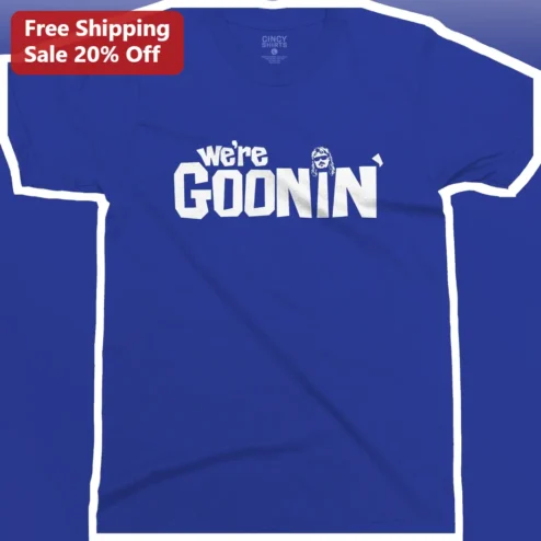 We're GOONIN' Viral Meme Tee Funny Internet Slang Shirt for Gamers