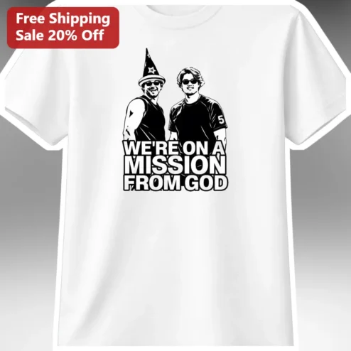 We're On A Mission From God Christian Faith Graphic Tee Rhett and Link GMM Fans Gift