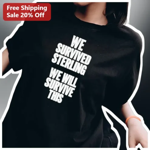 We Survived Sterling We Will Survive This Graphic Tee Funny School Spirit Shirt for Students Teachers Parents