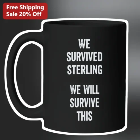 We Survived Sterling We Will Survive This Mug Funny Sarcastic Survival Humor Gift for Parents