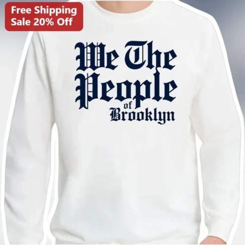 We The People of Brooklyn Sweatshirt Gothic Typography NYC Civic Pride Crewneck