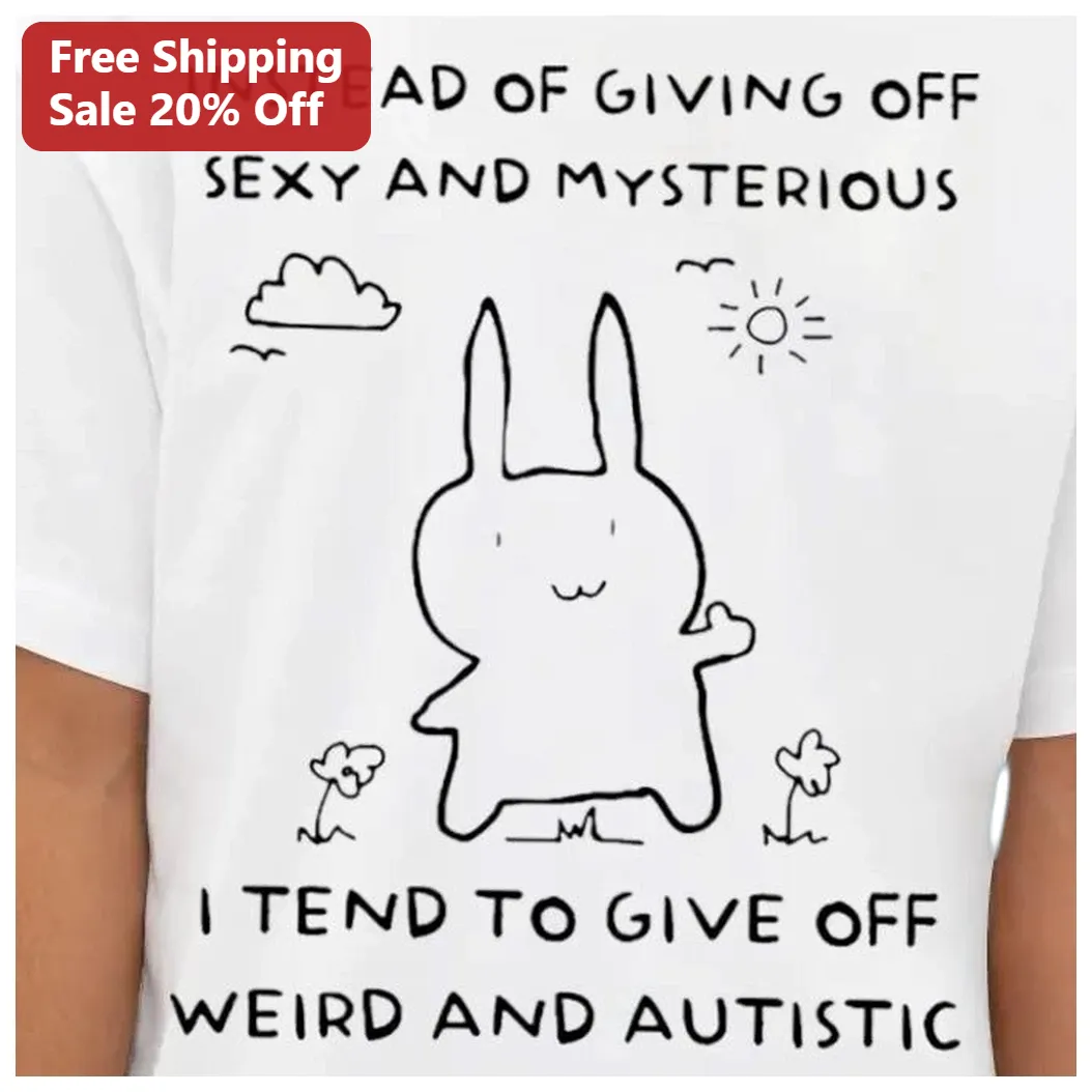 Weird and Autistic Tee Instead of Giving Off Sexy and Mysterious Funny Neurodivergent Gift for Introverts