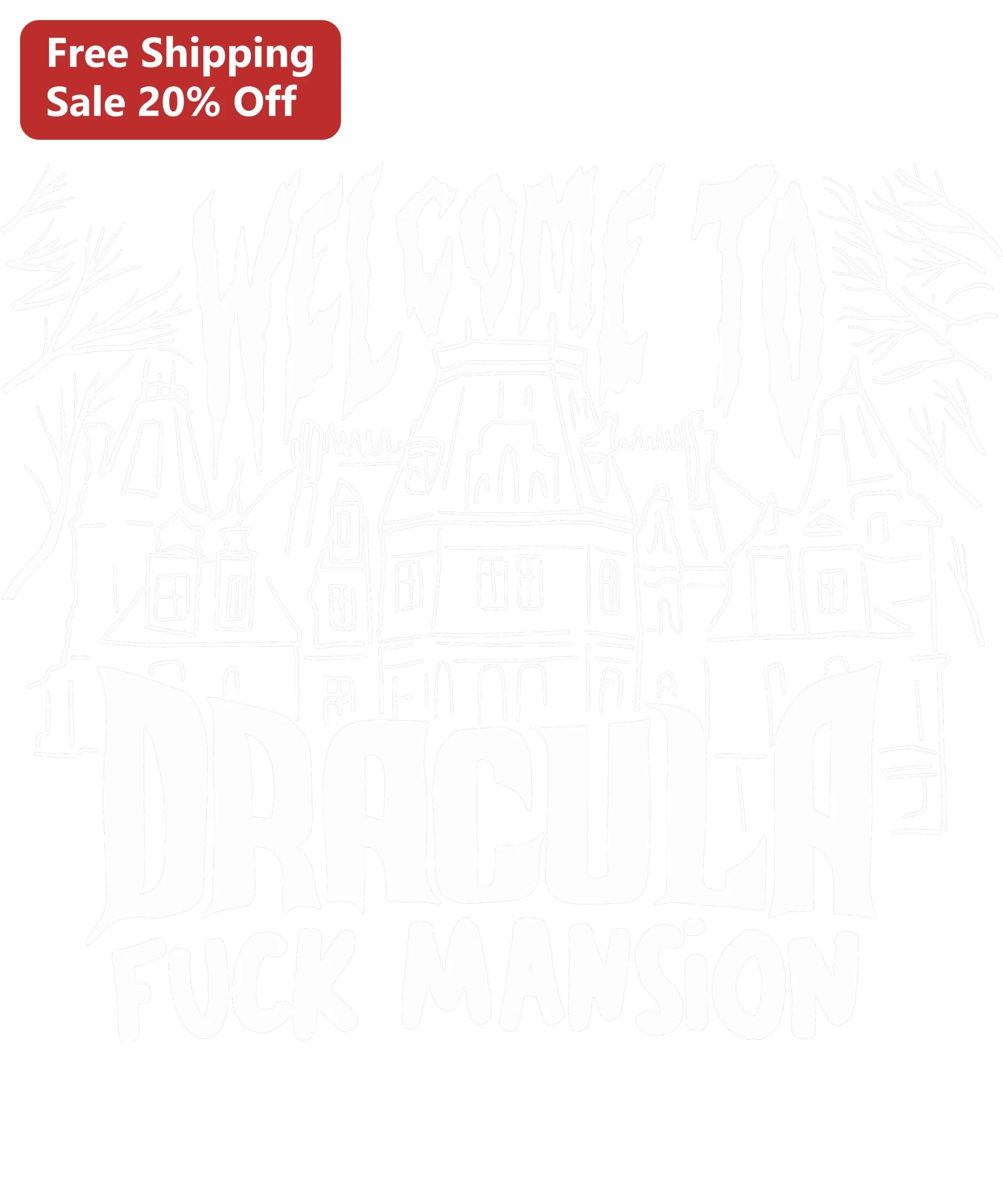 Welcome To Dracula Fuck Mansion Tee Halloween Horror Gothic Graphic Shirt