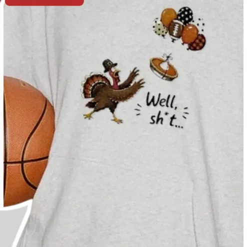 Well, Sh*t... Funny Thanksgiving Turkey Graphic Tee
