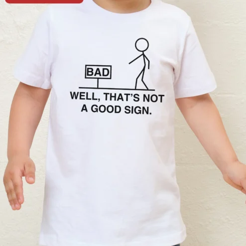 Customer in Chicago, Illinois wearing Well That's Not A Good Sign Sarcastic Meme Tee Kids Funny Graphic Shirt