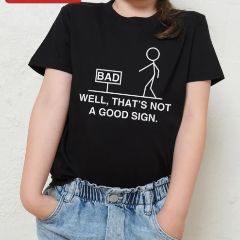 Well That's Not A Good Sign Sarcastic Meme Tee Kids Funny Graphic Shirt