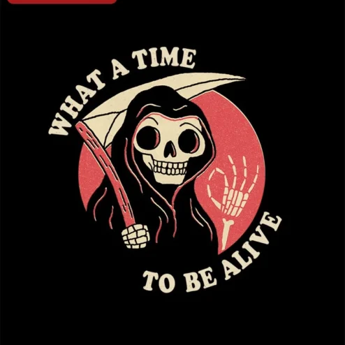 Customer in Chicago, Illinois wearing What A Time To Be Alive Grim Reaper Tee Vintage Horror Skeleton Graphic Shirt