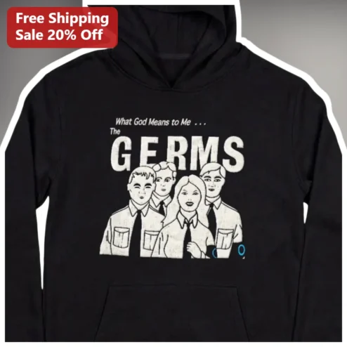 What God Means to Me The Germs Hoodie Vintage Punk Rock Band Merch