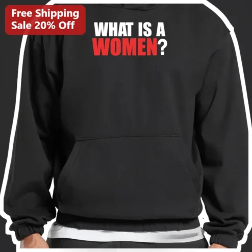 What Is A Women? Hoodie Feminist Statement Apparel Gender Equality Protest Pullover