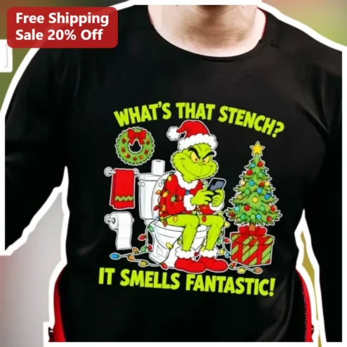 What's That Stench It Smells Fantastic Grinch Long Sleeve Shirt Funny Holiday Meme Gift