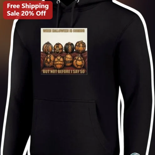 When Halloween Is Coming But Not Before I Say So Funny BDSM Pumpkin Hoodie