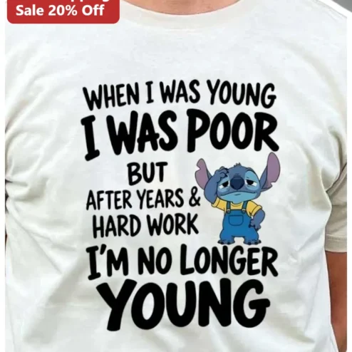 When I Was Young Funny Aging Quote Tee with Stitch Cartoon Graphic