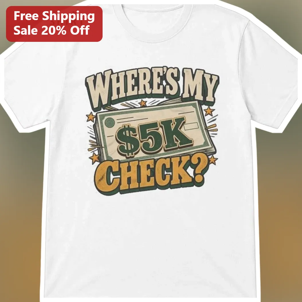 Where's My $5K Check Tee Funny DOGE Dividend Meme Shirt Retro Vintage Gambling Humor Gift
