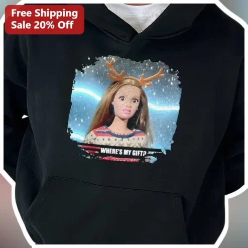 Where's My Gift? Barbie Christmas Hoodie Funny Holiday Pop Culture Sweatshirt for Women