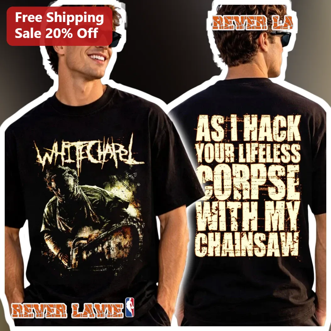 Whitechapel As I Hack Your Lifeless Corpse With My Chainsaw Fairy Fay Lyrics Graphic Tee Deathcore Band Merch Gift