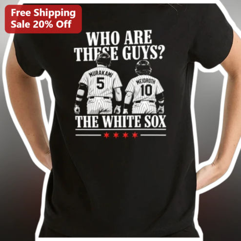 Who Are These Guys? The White Sox Tee Funny Baseball Meme Shirt for Fans