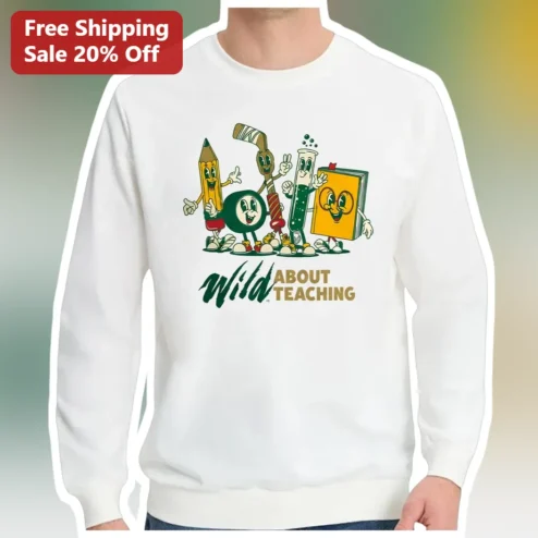 Wild About Teaching Sweatshirt Retro Cartoon School Supplies Crewneck Gift for Teachers Back to School