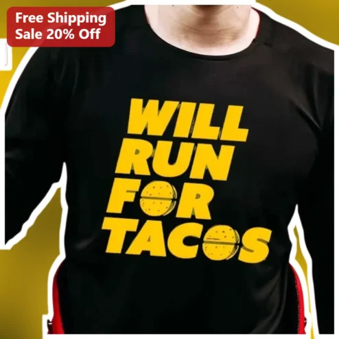 Will Run for Tacos Tee Funny Runner Gift Taco Lover Apparel