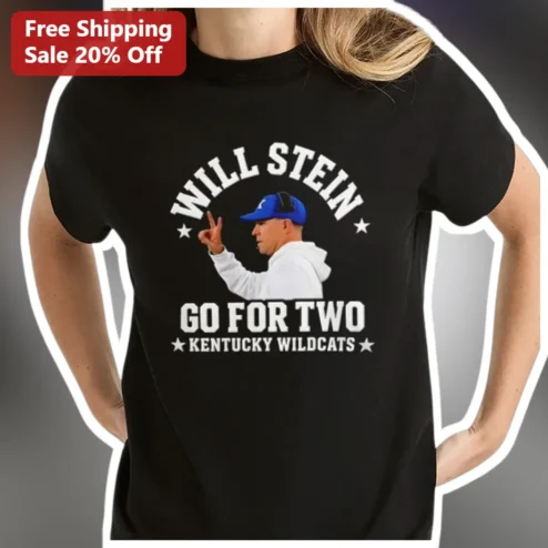 Will Stein Go For Two Kentucky Wildcats Tee