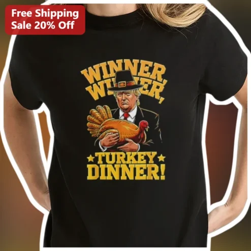 Winner Winner Turkey Dinner Donald Trump Thanksgiving Graphic Tee