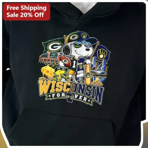 Wisconsin Forever Snoopy Hoodie Green Bay Packers Milwaukee Brewers Cheesehead Dog State Pride Apparel