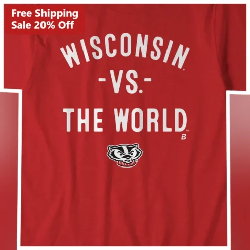 Wisconsin vs the World Tee Badgers State Pride Gift for Men Women