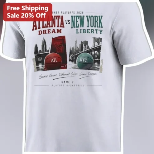 WNBA Playoffs 2026 Atlanta Dream vs New York Liberty Same Game Different Cities Same Dream Tee