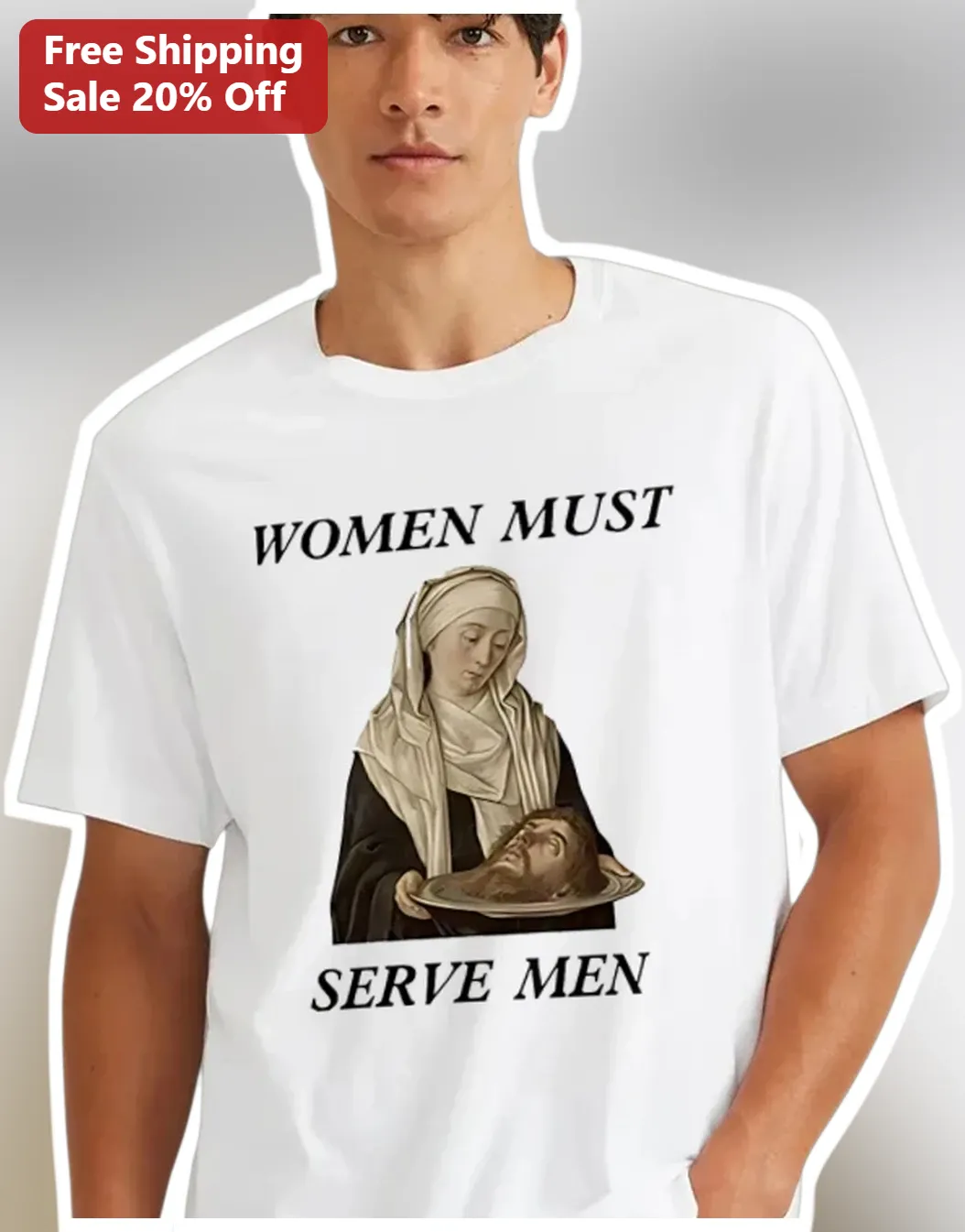 Women Must Serve Men Salome Renaissance Art Satire Funny Graphic Tee