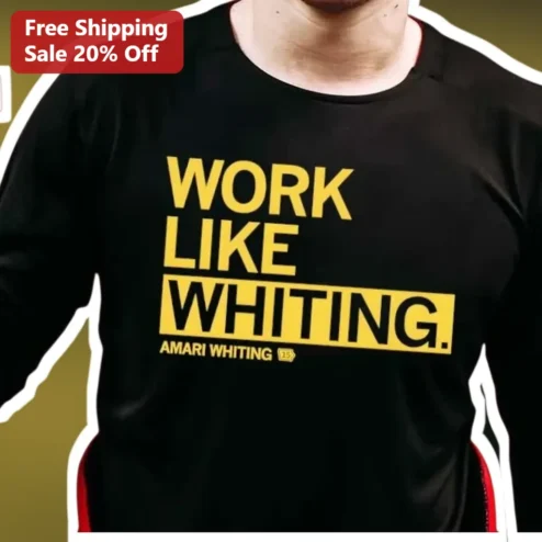 WORK LIKE WHITING Amari Whiting Football Motivation Long Sleeve Tee