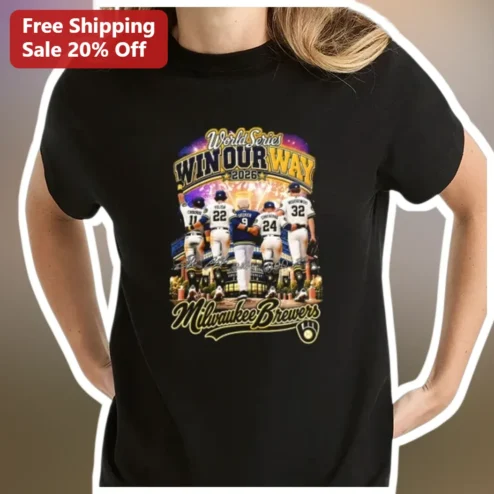 World Series Win Our Way 2026 Milwaukee Brewers Tee Baseball Fan Gift Shirt
