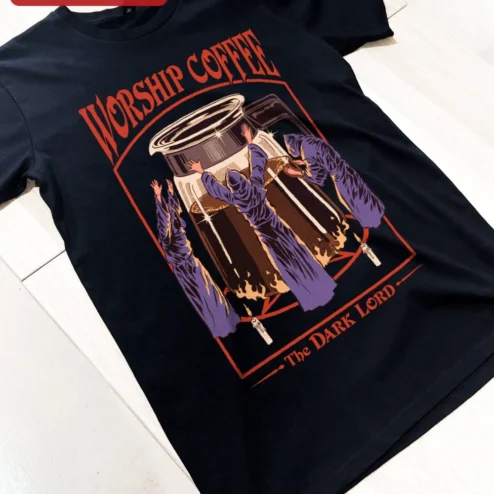 Worship Coffee The Dark Lord Tee Funny Caffeine Addiction Graphic T-Shirt for Men Women