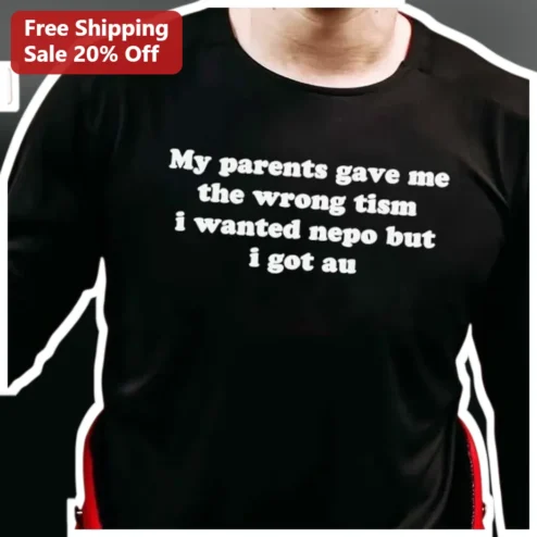 Wrong Tism Nepo Au Autistic Humor Graphic Tee