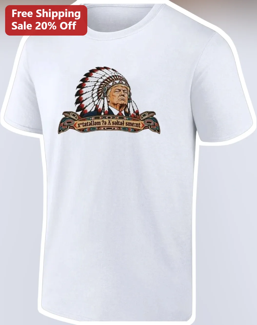 Xʷtatəlləm Səltal Smenc Donald Trump Tee Puyallup Tribe Lushootseed Language Shirt