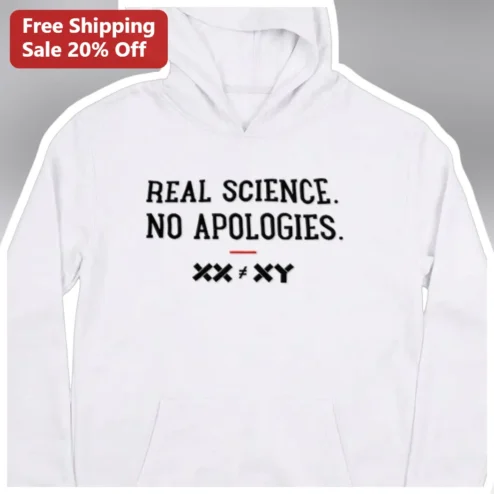 XX XY Real Science No Apologies Hoodie