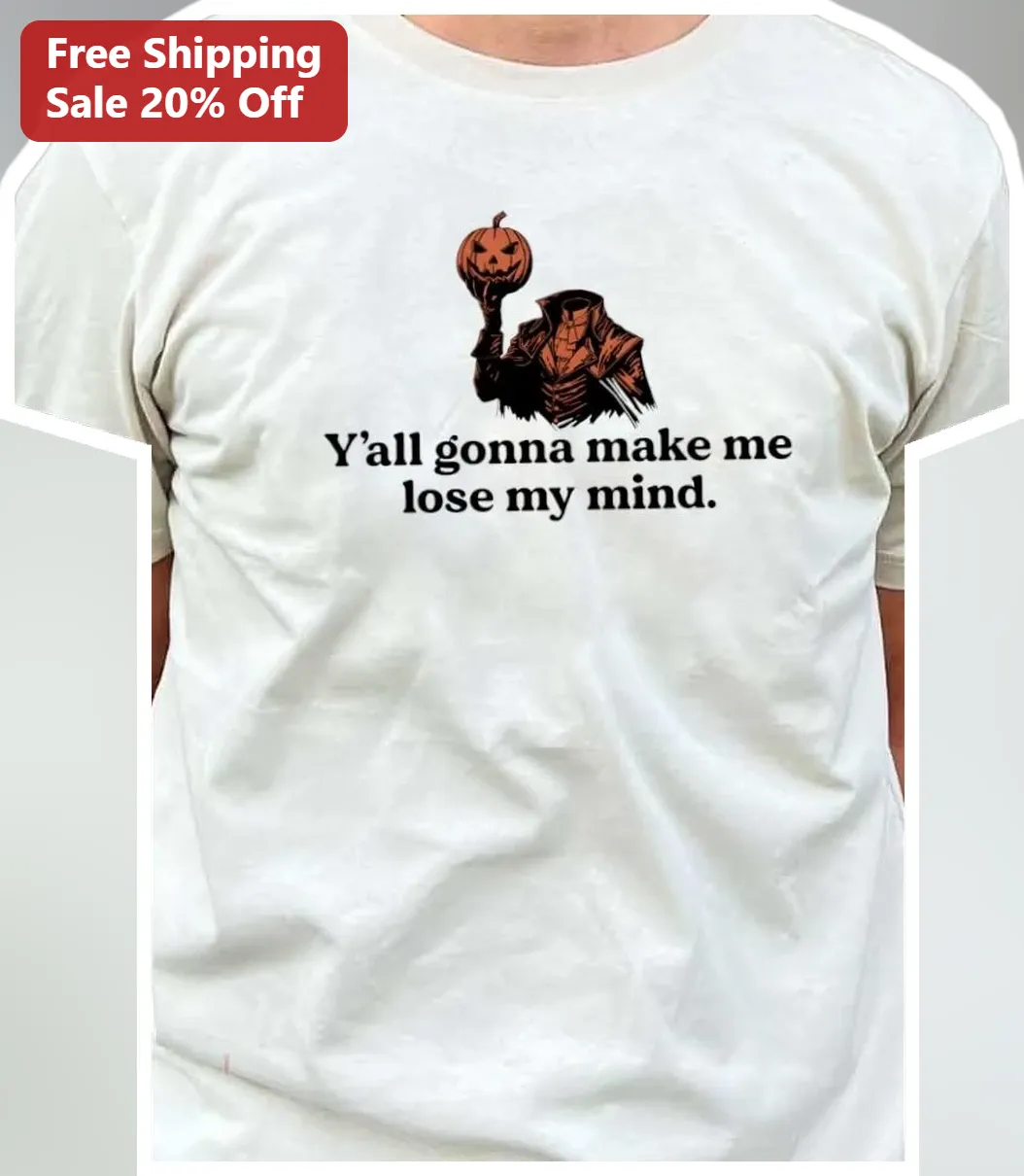 Y'all Gonna Make Me Lose My Mind Jason Voorhees Pumpkin Halloween Graphic Tee