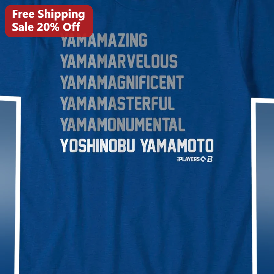 Yamamazing Yamamarvelous Yamamagnificent Yamamasterful Yamamental Tee Yoshinobu Yamamoto Dodgers Fan Gift