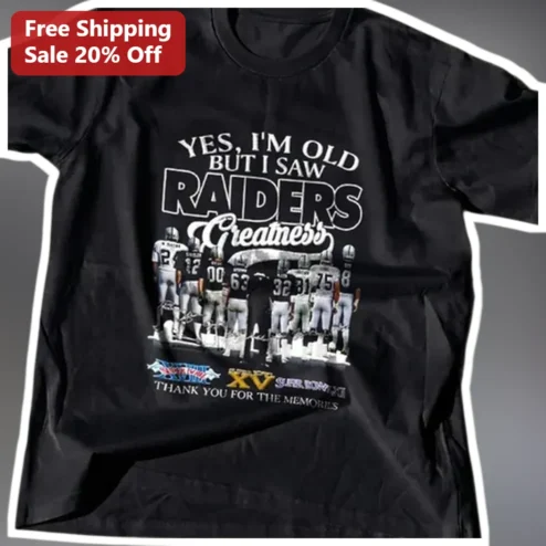 Yes I'm Old But I Saw Raiders Greatness Tee Thank You For The Memories Vintage NFL Fan Gift
