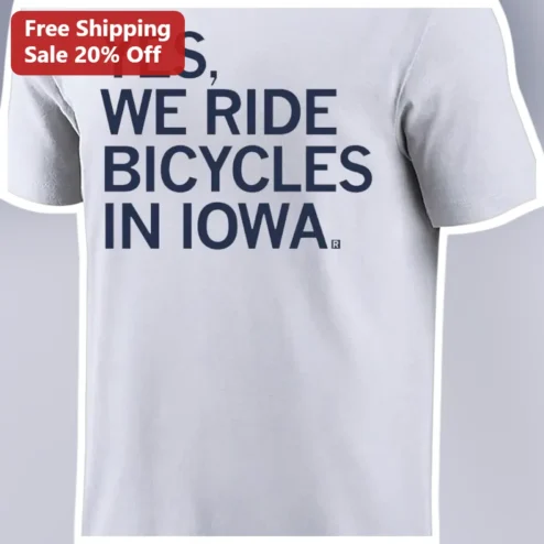 Yes We Ride Bicycles In Iowa Tee RAGBRAI Bike Commuter Gift For Cyclists