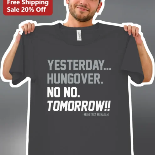 Yesterday Hungover No No Tomorrow Munetaka Murakami Graphic Tee Baseball Fan Gift