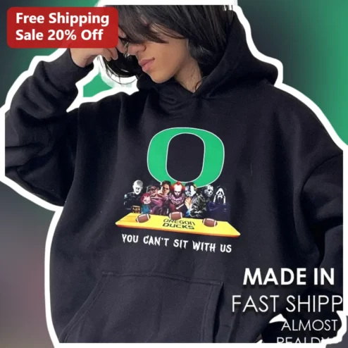 You Can't Sit With Us Oregon Ducks Horror Villains Hoodie