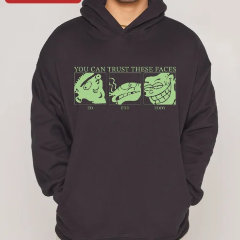 You Can Trust These Faces Ed Edd n Eddy Hoodie Retro Cartoon Graphic Sweatshirt