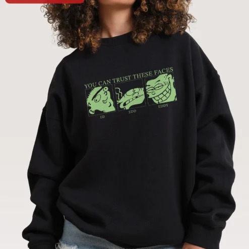 You Can Trust These Faces Ed Edd n Eddy Sweatshirt Cartoon Network Retro Crewneck